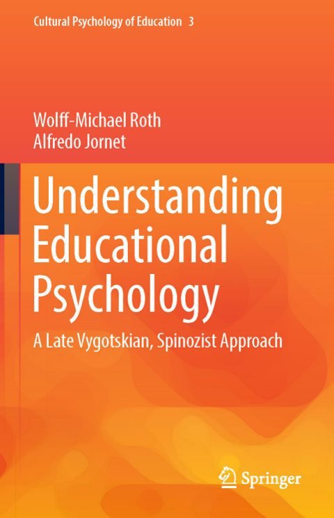 Cover of Understanding Educational Psychology A Late Vygotskian, Spinozist Approach