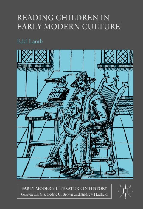 Cover of (Early Modern Literature in History) Edel Lamb (auth.)- Reading Children in Early Modern Culture-Palgrave Macmillan