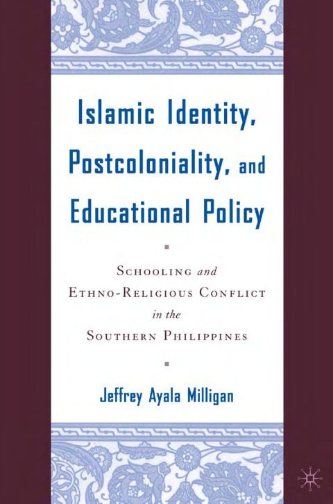 Cover of Islamic Identity, Postcoloniality, and Educational Policy