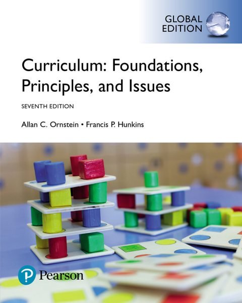 Cover of Curriculum: Foundations, Principles, and Issues, Global Edition