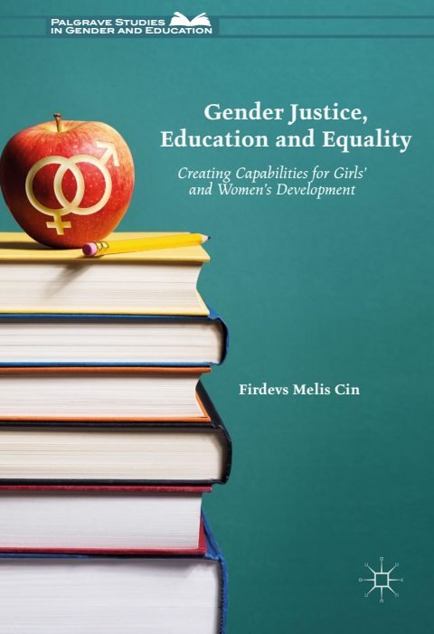 Cover of Gender Justice, Education and Equality Creating Capabilities for Girls and Women s Development-Palgrave Macmillan