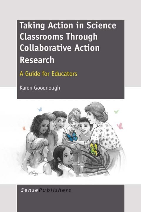 Cover of Taking Action in Science Classrooms Through Collaborative Action Research: A Guide for Educators