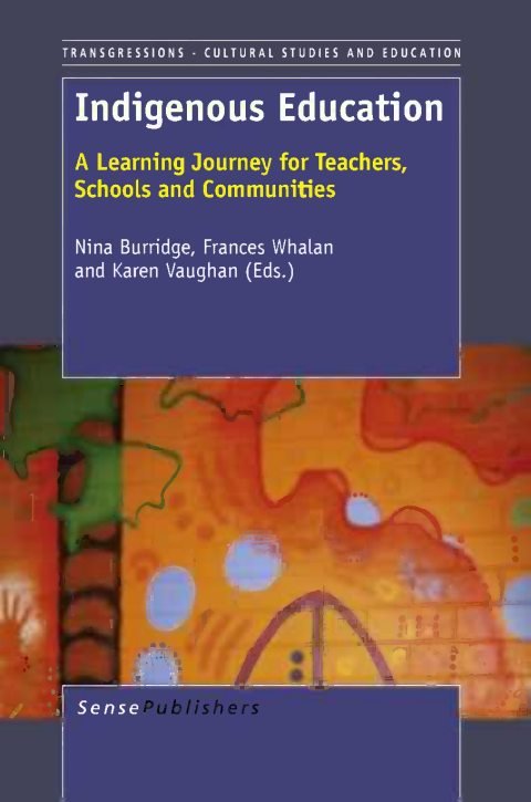 Cover of Indigenous-Education A Learning Journey for Teachers Schools and Communi