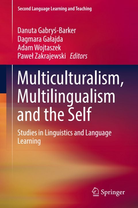 Cover of Multiculturalism, Multilingualism and the Self Studies in Linguistics and Lan