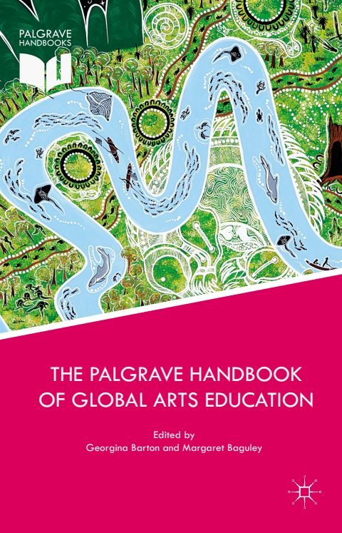 Cover of The Palgrave Handbook of Global Arts Education-Palgrave Macmillan UK
