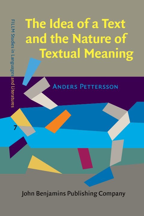 Cover of The Idea of a Text and the Nature of Textual Meaning